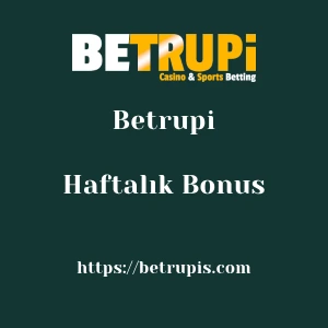 Betrupi Haftalık Bonus